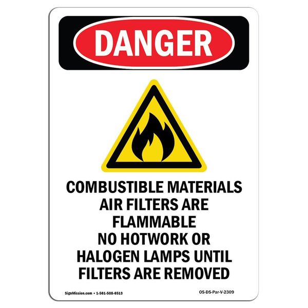 Signmission Safety Sign, OSHA Danger, 14" Height, Rigid Plastic, Combustible Materials, Portrait OS-DS-P-1014-V-2309